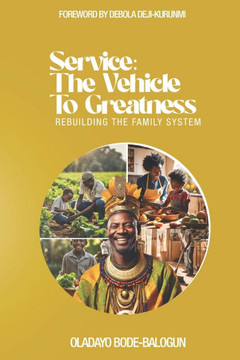 Service: THE VEHICLE TO GREATNESS: Rebuilding the Family System Service: THE VEHICLE TO GREATNESS: Rebuilding the Family System
