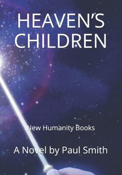 Heaven's Children: New Humanity Books - Large Print