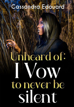 Unheard Of: I Vow to Never Be Silent