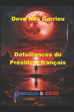 Défaillances du Président français: depuis son élection en mai 2017 et aussi celles du corps politique de l'Union européenne