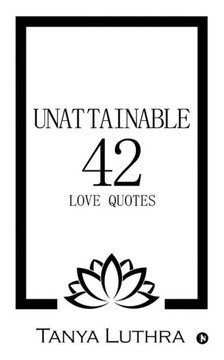 Unattainable 42: Love Quotes