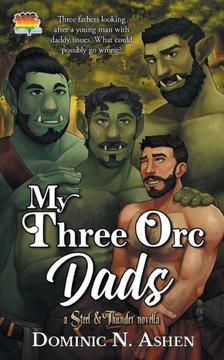 My Three Orc Dads: A Steel & Thunder Novella My Three Orc Dads: A Steel & Thunder Novella