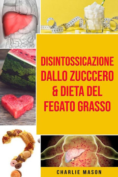 Disintossicazione dallo zucccero & Dieta Del Fegato Grasso Disintossicazione dallo zucccero & Dieta Del Fegato Grasso