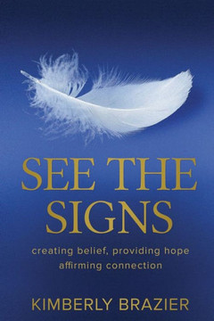 See The Signs: creating belief, providing hope, affirming connection