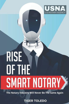 Rise of the Smart Notary: The Notary Industry Will Never Be The Same Again