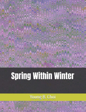 Spring Within Winter: 겨울 속의 봄
