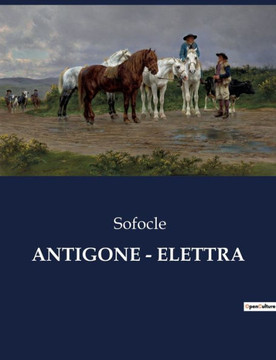 Antigone - Elettra Antigone - Elettra
