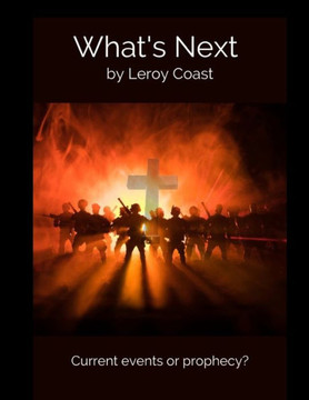 What's Next: Current events or prophecy?