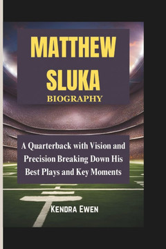 Matthew Sluka: A Quarterback with Vision and Precision Breaking Down His Best Plays and Key Moments