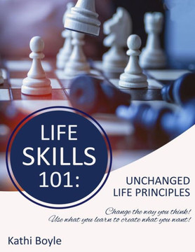 Life Skills 101: Unchanged Life's Principles