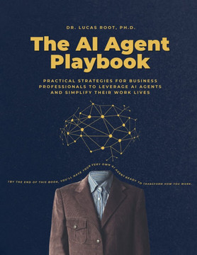 The AI Agent Playbook: Practical Strategies for Business Professionals