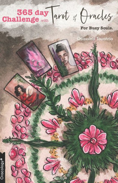 Tarot & Oracle 365 Day Challenge: For Busy Souls