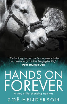 Hands On Forever: A story of life-changing moments
