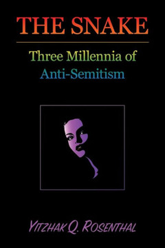 The Snake: Three Millennia Of Anti-Semitism