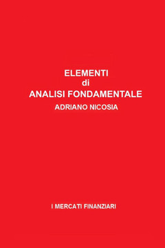 Elementi di Analisi Fondamentale: La tua guida pratica alla lettura dei mercati e alla gestione del rischio