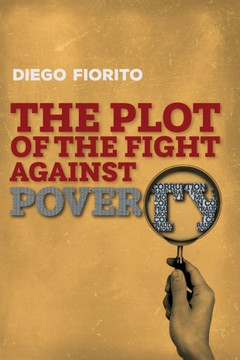 The Plot of the Fight against Poverty: The Organization that says it fights against Poverty