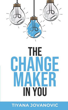 The Changemaker In You