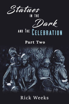 Statues in the Dark and the Celebration - Paperback