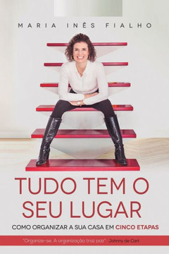 Tudo tem o seu lugar: Como organizar a sua casa em cinco etapas