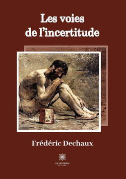 Les voies de l'incertitude