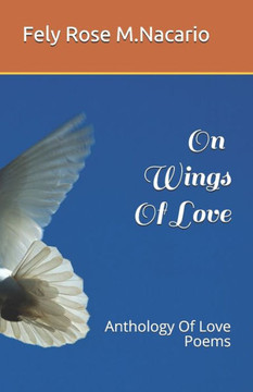 On Wings Of Love: Anthology Of Love Poems