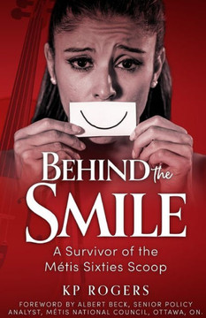 Behind the Smile: A Survivor of the Metis Sixties Scoop
