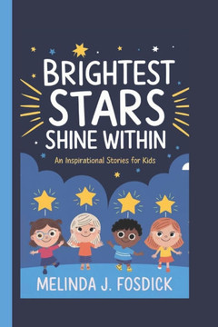Brightest Stars Shine Within: An inspirational stories for kids