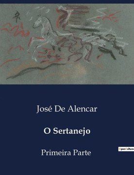 O Sertanejo: Primeira Parte O Sertanejo: Primeira Parte