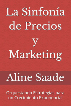 La Sinfonía de Precios y Marketing: Orquestando Estrategias para un Crecimiento Exponencial