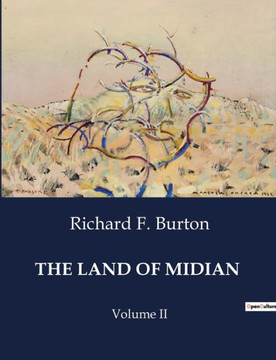 The Land of Midian: Volume II The Land of Midian: Volume II