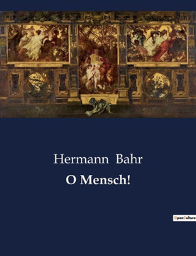 O Mensch! O Mensch!