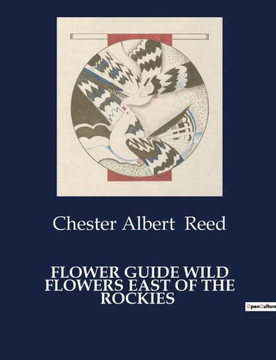 Flower Guide Wild Flowers East of the Rockies