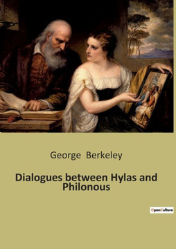 Dialogues between Hylas and Philonous Dialogues between Hylas and Philonous