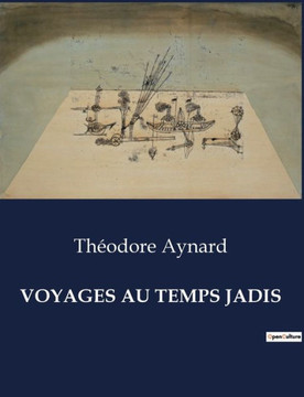 Voyages Au Temps Jadis Voyages Au Temps Jadis