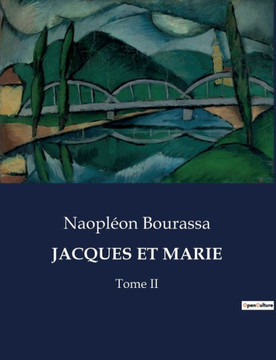Jacques Et Marie: Tome II