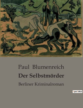Der Selbstmörder: Berliner Kriminalroman