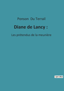 Diane de Lancy: : Les prétendus de la meunière Diane de Lancy: : Les prétendus de la meunière