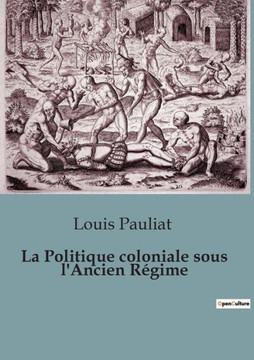 La Politique coloniale sous l'Ancien Régime