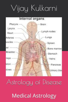 Astrology of Disease: Medical Astrology Astrology of Disease: Medical Astrology