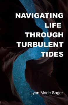 Navigating Life Through Turbulent Tides