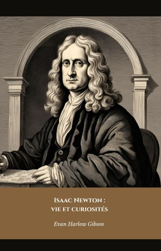 Isaac Newton: vie et curiosités: L'hommage officiel au génie qui a changé le monde de la science
