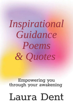 Inspirational Guidance Poems & Quotes: Empowering you through your awakening