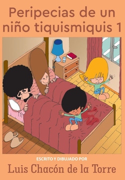 Peripecias de Un Niño Tiquismiquis 1