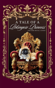 A Tale of a Pekingese Princess and Her Royal Court
