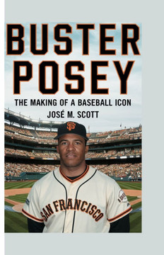 Buster Posey: The Making of a Baseball Icon