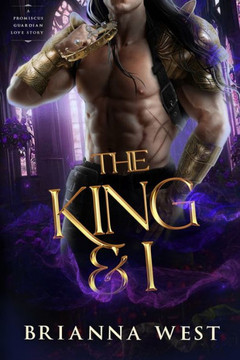 The King and I: A Promiscus Guardian Love Story