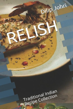 Relish: Traditional Indian Recipe Collection