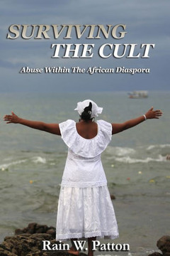 Surviving The Cult: Abuse Within The African Diaspora