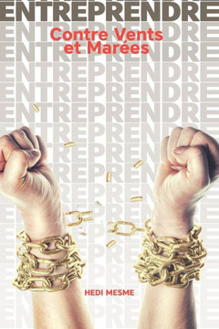 Entreprendre: Contre Vents et Marées