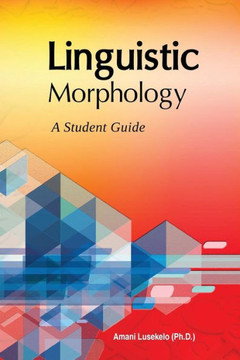 Linguistic Morphology: A Students Guide
